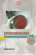 EPIDEMIOLOGI Untuk Mahasiswa Kesehatan Masyarakat