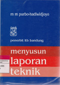 menyusun laporan teknik