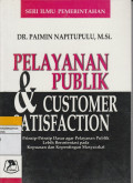PELAYANAN PUBLIK & CUSTOMER SATISFACTION