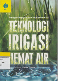 Image of Pengembangan dan Implementasi rnTEKNOLOGI IRIGASI HEMAT AIR