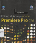 Kupas Tuntas Editing Video dengan Adobe Premiere Pro CS6