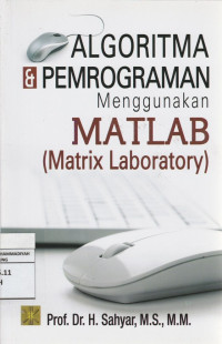 Image of ALGORITMA & PEMROGRAMAN Menggunakan MATLAB