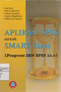 APLIKASI SPSS untuk SMART Riset (PROGRAM IBM SPSS 21.0)