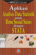 Aplikasi Analisis Data Statistik Untuk Ilmu Sosial Sains dengan STATA