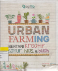 URBAN FARMING rnBERTANI kreatif sayur, hias & buah