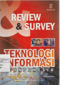 REVIEW & SURVEYrnTEKNOLOGI INFORMASI INDONESIA
