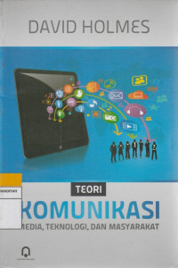 Image of TEORI KOMUNIKASI MEDIA, TEKNOLOGI, DAN MASYARAKAT