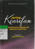 Jaring Kearifan BAHAGIANYA BERISLAM DENGAN SANTUN
