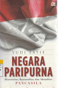 NEGARA PARIPURNA Historisitas, Rasionalitas, dan Aktualitas PANCASILA