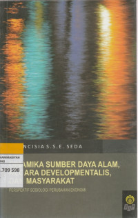 Image of DINAMIKA SUMBER DAYA ALAM, NEGARA DEVELOPMENTALIS, DAN MASYARAKAT