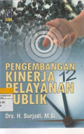 PENGEMBANGAN KINERJA PELAYANAN PUBLIK
