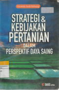 STRATEGI & KEBIJAKAN PERTANIAN Dalam PERSPEKTIF DAYA SAING