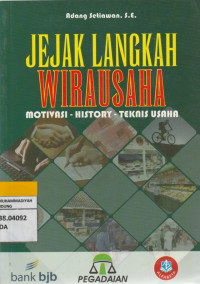 Image of JEJAK LANGKAH WIRAUSAHA, MOTIVASI-HISTORY-TEKNIS USAHA