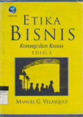 ETIKA BISNIS, Konsep dan Kasus