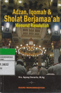 Adzan , Iqomah & Sholat Berjamaa'ah Menurut Rasulullah