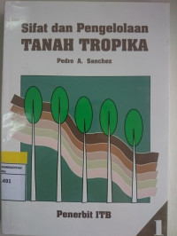 Image of Sifat dan Pengelolaan TANAH TROPIKA 1