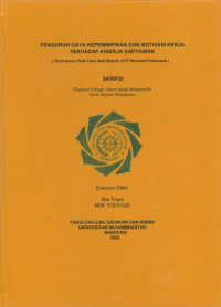 Image of PENGARUH GAYA KEPEMIMPINAN DAN MOTIVASI KERJA TERHADAP KINERJA KARYAWAN PT BEIERSDORF INDONESIA PADA TEAM BEST MOTORIS