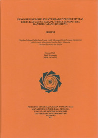 Image of PENGARUH KEDISIPLINAN KARYAWAN TERHADAP PRODUKTIVITAS KERJA KARYAWAN PADA PT WISMA BUMIPUTERA KANTOR CABANG BANDUNG