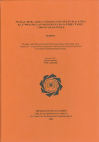 Image of PENGARUH PELATIHAN TERHADAP PRODUKTIVITAS KERJA KARYAWAN BAGIAN PRODUKSI PT.MAJA KERTA WANGI CABANG MAJALENGKA