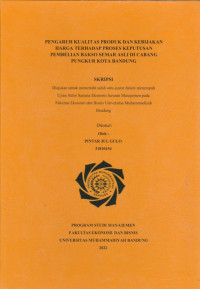 Image of PENGARUH KUALITAS PRODUK DAN KEBIJAKAN HARGA TERHADAP PROSES KEPUTUSAN PEMBELIAN BAKSO SEMAR ASLI DI CABANG PUNGKUR KOTA BANDUNG