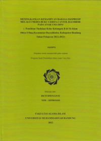 Image of MENINGKATKAN KEMAMPUAN BAHASA EKSPRESIF MELALUI MEDIA BUKU CERITA CANTOL RAUDHOH PADA  ANAK USIA DINI PADA KELOMPOK B DI TK ISLAM DHIYA ULHAQ KECAMATAN DAYEUHKOLOT KABUPATEN BANDUNG