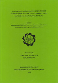 Image of PENGARUH KUALITAS LAYANAN ITQAN MOBILE TERHADAP KEPUASAN ANGGOTA KSPPS BMT ITQAN KANTOR CABANG PADASUKA BANDUNG