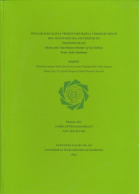 Image of PENGARUH KUALITAS PRODUK DAN HARGA TERHADAP MINAT BELI KONSUMEN DALAM PERSPEKTIF EKONOMI ISLAM (Studi Pada Toko Busana Muslim Up-Up Fashion Pasar Andir Bandung)