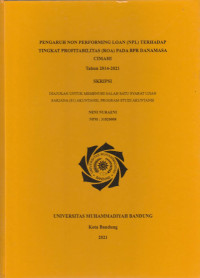 Image of PENGARUH NON PERFORMING LOAN (NPL) TERHADAP TINGKAT PROFITABILITAS (ROA) PADA BPR DANAMASA CIMAHI TAHUN 2014-2021