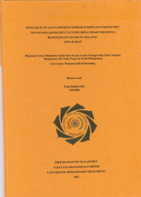 Image of PENGARUH KUALITAS PRODAK TERHADAP KEPUASAN KONSUMEN (STUDI PADA KONSUMEN PERUMAHAN GRIYA INDAH  CIKONENG BOJONGSOANG)