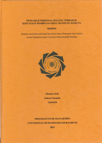 Image of PENGARUH PERSONAL SELLING TERHADAP PEMBELIAN CAKE BANDUNG MAKUTA JALAN VAN DE VENTER NO 2 BANDUNGJURUSAN MANAJEMEN TAHUN ANGKATAN 2017-2018 DI UNIVERSITAS MUHAMMADIYAH BANDUNG )