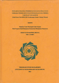Image of PENGARUH STRATEGI PROMOSI DAN KUALITAS PELAYANAN TERHADAP PROSES KEPUTUSAN PENGGUNAAN JASA PRODUK TABUNGAN TASYAKUR