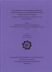 Image of UPAYA MENINGKATKAN KEMAMPUAN BERBICARA BAHASA SUNDA MELALUI METODE BERNYANYI DI RA AR RUMY ANTAPANI BANDUNGrn(Penelitian Tindakan kelas)
