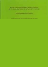 Image of PERANCANGAN TEKSTIL DENGAN TEKNIK DIGITAL PRINTING SEBGAI MEDIA KAMPANYE SKIN INSECURITY