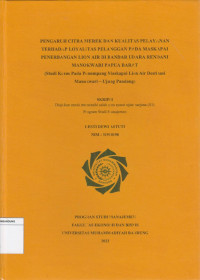 Image of PENGARUH BRAND IMAGE DAN SERVICE QUALITY TERHADAP CUSTOMER LOYALITY PADA MASKAPAI PENERBANGAN LION AIR DI BANDAR UDARA RENDANI MANOKWARI PAPUA BARAT (STUDI KASUS PADA PENUMPANG MASKAPAI LION AIR DESTINASI MANOKWARI - UJUNG PANDANG)