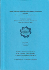 Image of STRATEGI HUMAS POLISI LAHAT DALAM MEMPERBAIKI CITRA NEGATIF KEPOLISIAN RESOR LAHAT (STUDI KASUS PADA PEMBERITAAN NEGATIF POLISI LAHAT)