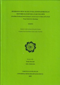 Image of PENERAPAN PENCAK SILAT DALAM PENGEMBANGAN MOTORIK KASAR PADA ANAK USIA DINI (Penelitian Kualitatif pada Kelompok A dan B Usia 4-6 Tahun di Pos Paud Puspa Indah Kota Bandung)