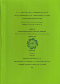 Image of UPAYA MENINGKATKAN PERKEMBANGAN NILAI AGAMA DAN MORAL ANAK USIA 5-6 TAHUN MELALUI PEMBIASAAN SHALAT DHUHA (PENELITIAN TINDAKAN KELAS PADA KELOMPOK B DI KOBER CERDAS CERIA KOTA BANDUNG)