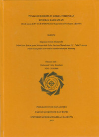 Image of PENGARUH DISIPLIN KERJA TERHADAPnKINERJA KARYAWANn(Studi kasus di PT CCH INDONESIA Departemen Persiapan Adjuster)