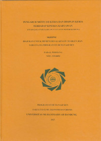 Image of PENGARUH MOTIVASI KERJA DAN DISIPLIN KERJA TERHADAP KINERJA KARYAWAN (STUDI KASUS PADA KARYAWAN SUTANTO MOTOR BANDUNG)