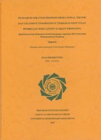 Image of PENGARUH STRATEGI PROMOSI MEDIA SOSIAL TIKTOK DAN CELEBRITY ENDORSEMENT TERHADAP KEPUTUSAN PEMBELIAN BODY LOTION SCARLET WHITENING  (Studi Kasus Pada Mahasiswa Prodi Manajemen Angkatan 2019 Universitas Muhammadiyah Bandung)