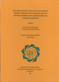 Image of PENGARUH KUALITAS PELAYANAN DAN STRATEGI PROMOSI TERHADAP MINAT MENJADI ANGGOTA TABUNGAN BUMBUNG PADA KOPERASI KODANUA CIHAMPELAS BANDUNG