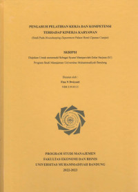 Image of PENGARUH PELATIHAN KERJA DAN KOMPETENSI TERHADAP KINERJA KARYAWAN (Studi Pada Housekeeping Department Palace Hotel Cipanas Cianjur)