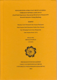 Image of PENGARUH PELATIHAN DAN MOTIVASI KERJA TERHADAP KINERJA KARYAWAN STUDI PADA DEPARTEMEN OPERASIONAL DIVISI SERVIS TEKNISI DI PT RENTOKIL INDONESIA CABANG BANDUNG