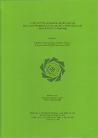 Image of IMPLEMENTASI MODERASI BERAGAMA MELALUI PENDIDIKAN AGAMA ISLAM DI SEKOLAH (Studi di SMAN 22 Bandung)