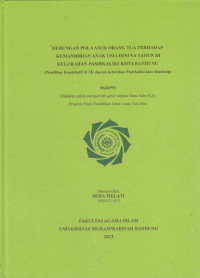 Image of HUBUNGAN POLA ASUH ORANG TUA TERHADAP  KEMANDIRIAN ANAK USIA DINI 5-6 TAHUN DI  KELURAHAN PASIRKALIKI KOTA BANDUNG