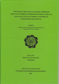 Image of PENGARUH LABEL HALAL DAN HARGA TERHADAP KEPUTUSAN PEMBELIAN PRODUK KECANTIKAN LOKAL DI KALANGAN CIVITAS ACADEMICA UNIVERSITAS MUHAMMADIYAH BANDUNG