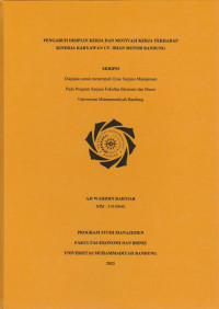 Image of PENGARUH DISIPLIN KERJA DAN MOTIVASI KERJA TERHADAP KINERJA KARYAWAN CV. IRIAN MOTOR BANDUNG