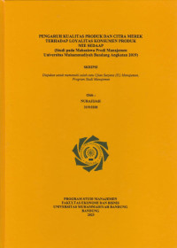 Image of PENGARUH KUALITAS PRODUK DAN CITRA MEREK TERHADAP LOYALITAS KONSUMEN PRODUK MIE SEDAAP ( Studi pada mahasiswa prodi manajemen Universitas Muhammadiyah Bandung Angkatan 2019)