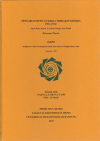 Image of PENGARUH MOTIVASI KERJA TERHADAP KINERJA PEGAWAI BADAN KESATUAN BANGSA DAN POLITIK KABUPATEN CIANJUR