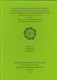 Image of PENGARUH KOMPETENSI PEDAGOGIK GURU TERHADAP PEMAHAMAN SISWA PADA MATA PELAJARAN AL-QURAN HADIST DI MADRASAH ALIYAH NEGRI 5 KABUPATEN GARUT